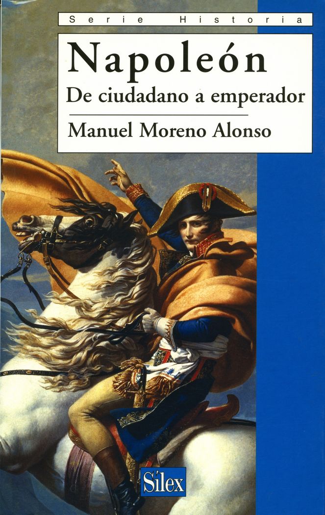 Napoleón de ciudadano a emperador, de Moreno Alonso, Manuel | portada del libro