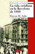 La vida cotidiana en la Barcelona de 1900, de Sala, Teresa-M | portada del libro