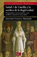 Isabel I de Castilla y la sombra de la ilegitimidad, de Carrasco Manchado, Ana Isabel | portada del libro