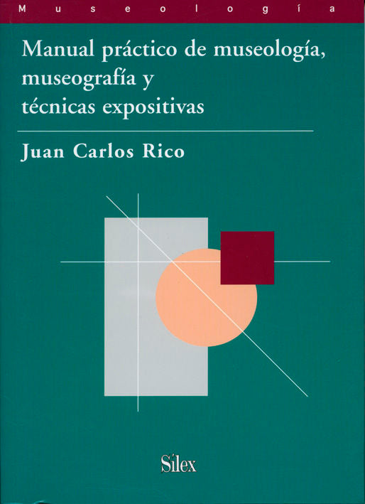 Manual práctico de museología, museografía y técnicas expositivas, de Rico | portada del libro