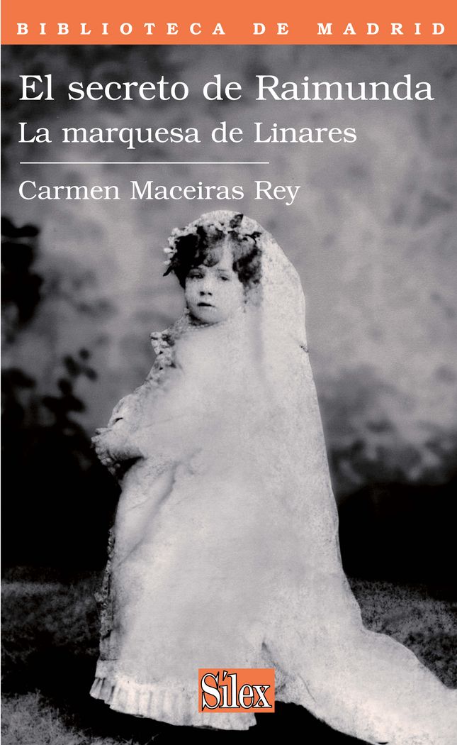 El secreto de Raimunda, la marquesa de Linares, de MACEIRAS REY | portada del libro