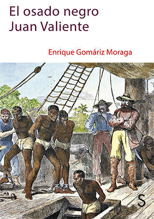 El osado negro Juan Valiente, de Gomáriz Moraga, Enrique | portada del libro