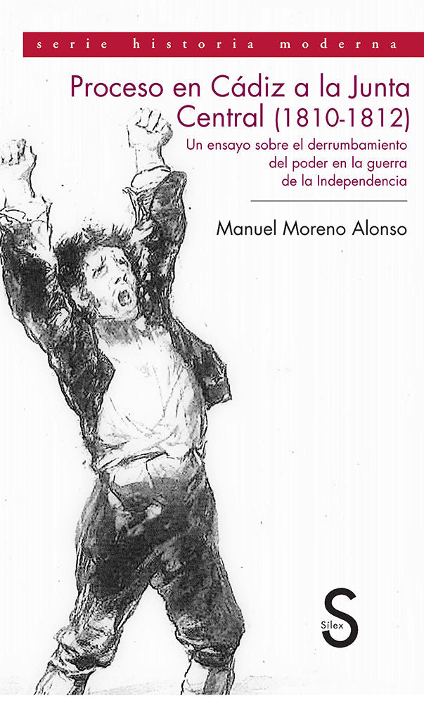 Proceso en Cádiz a la Junta Central (1810-1812). Un ensayo sobre el de, de Moreno Alonso | portada del libro