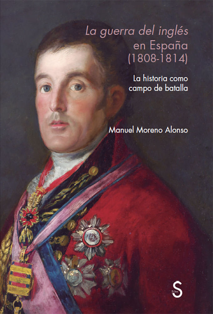 La guerra del inglÄés en Españûa (1808 - 1814), de Moreno Alonso, Manuel | portada del libro