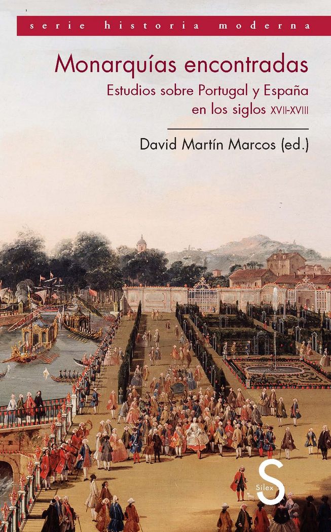 Monarquías encontradas. Estudios sobre Portugal y España en los siglos XVII y XVIII, de Martín Marcos, David | portada del li