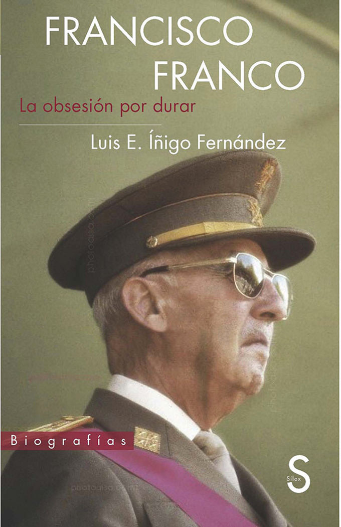 Francisco Franco. La obsesión por durar, de IÑIGO FERNANDEZ | portada del libro