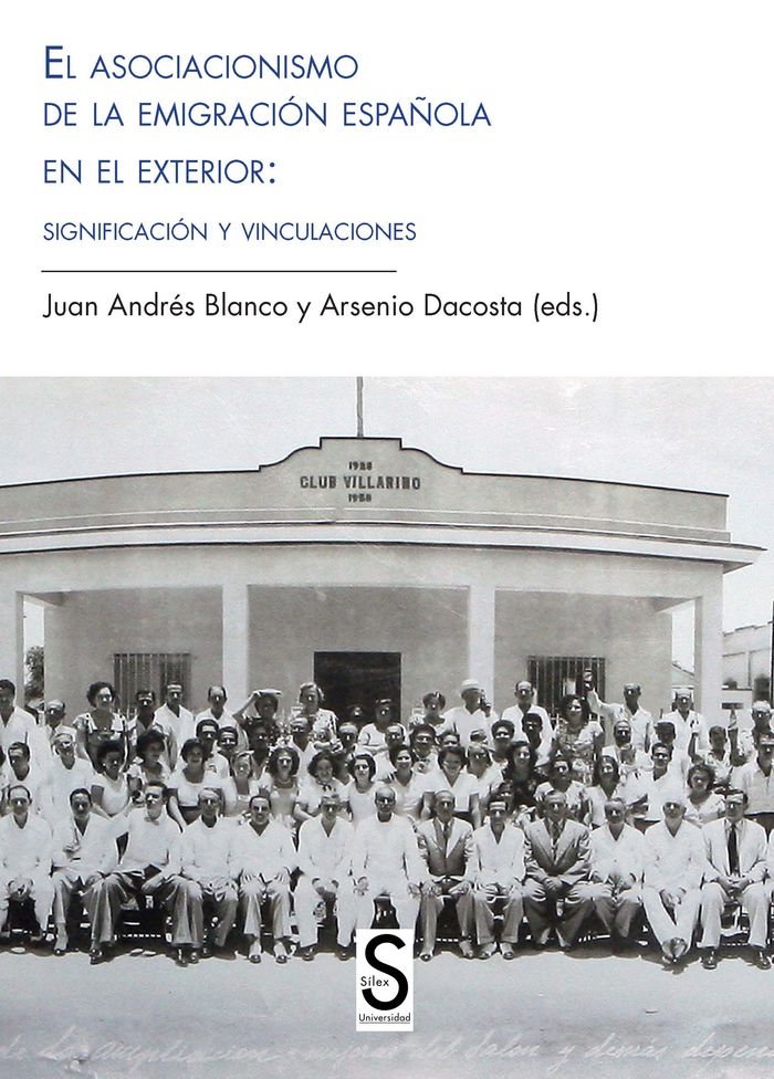 El asociacionismo de la emigración española en el exterior: significación y vinculaciones, de Blanco Rodríguez, Juan Andrés |