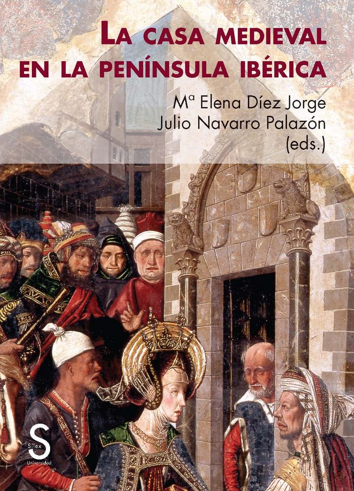 La casa medieval en la península ibérica, de Díez Jorge, María Elena | portada del libro