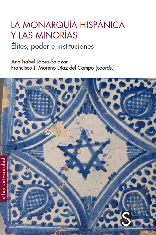 La Monarquía Hispánica y las minorías, de López Salazar, Ana Isabel | portada del libro