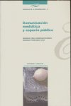 COMUNICACIÓN MEDIATICA Y ESPACIO PÚBLICO, de RODRÍGO, FIDEL | portada del libro