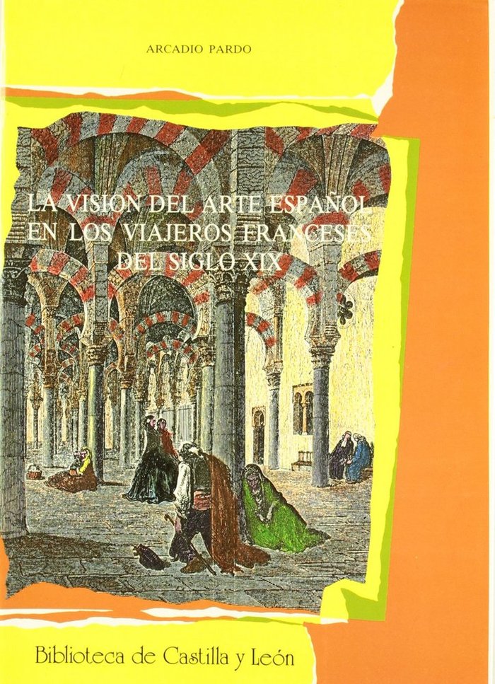 VISIÓN DEL ARTE ESPAÑOL EN LOS VIAJEROS FRANCESES DEL SIGLO XIX, LA, de PARDO | portada del libro