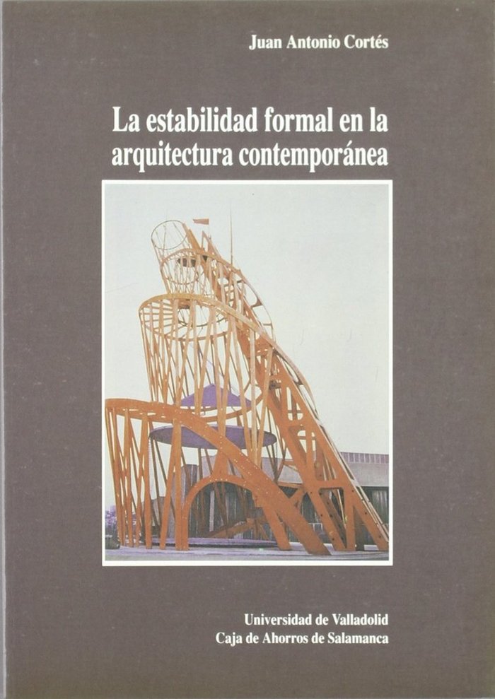 ESTABILIDAD FORMAL EN LA ARQUITECTURA CONTEMPORANEA, de CORTES VAZQUEZ DE PARGA | portada del libro