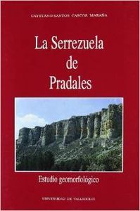 SERREZUELA DE PRADALES: ESTUDIO GEOMORFOLÓGICO, LA, de CASCOS MARAÑA | portada del libro