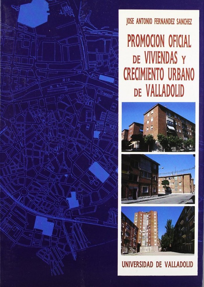 PROMOCION OFICIAL DE VIVIENDAS Y CRECIMIENTO URBANO DE VALLADOLID, de FERNANDEZ SANCHEZ | portada del libro