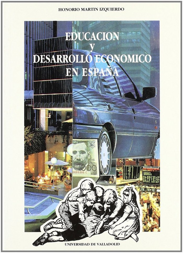 EDUCACION Y DESARROLLO ECONOMICO EN ESPAÑA, de MARTIN IZQUIERDO | portada del libro