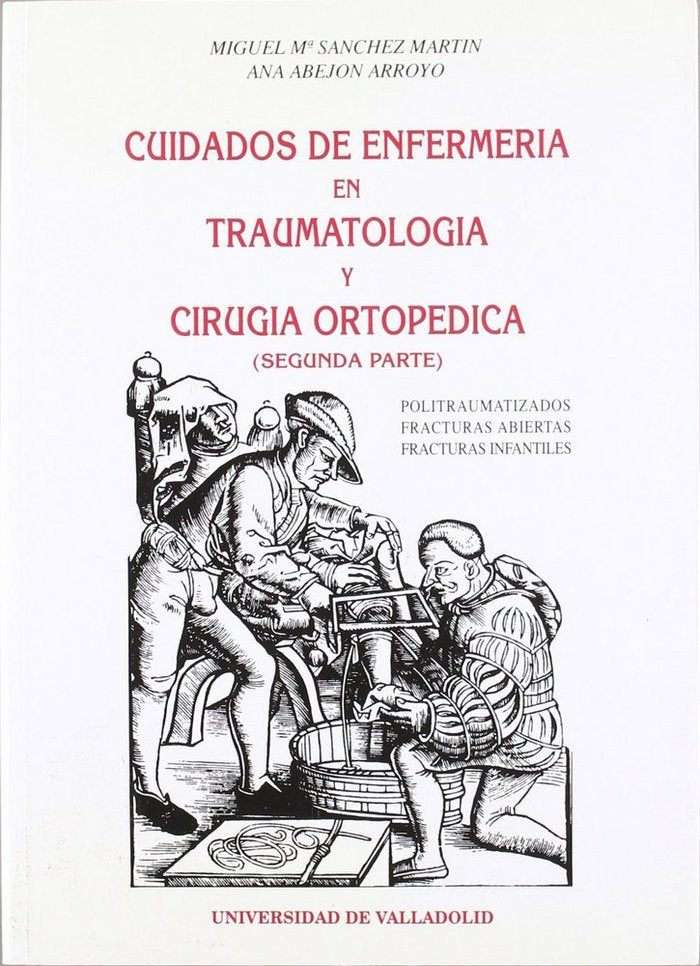 CUIDADOS DE ENFERMERÍA EN TRAUMATOLOGÍA Y CIRUGÍA ORTOPÉDICA (2ª PARTE), de SANCHEZ MARTIN | portada del libro