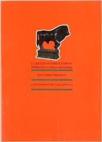 MESETA SUPERIOR HISPANA DURANTE LA EPOCA ANTONINA (SIGLO II d. C.), LA, de GOMEZ SANTA CRUZ | portada del libro