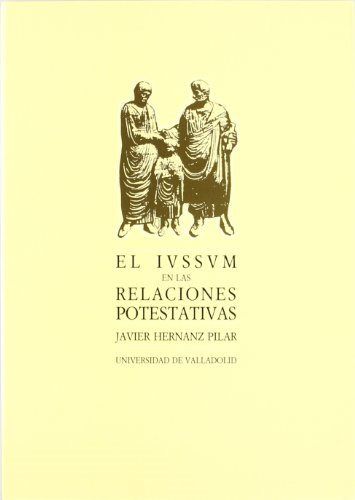 IUSSUM EN LAS RELACIONES POTESTATIVAS, EL, de HERNANZ PILAR | portada del libro
