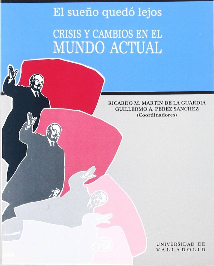 SUEÑO QUEDO LEJOS, EL. CRISIS Y CAMBIOS EN EL MUNDO ACTUAL, de MARTIN DE LA GUARDIA | portada del libro