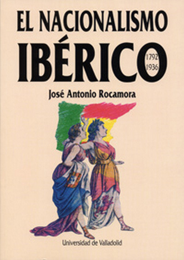 NACIONALISMO IBERICO 1792-1936, de ROCAMORA ROCAMORA | portada del libro