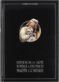 ESTUDIOS DE ARTE. HOMENAJE AL PROFESOR MARTÍN GONZÁLEZ, de RIVERA BLANCO | portada del libro
