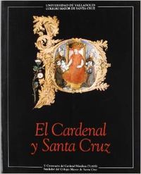 CARDENAL Y SANTA CRUZ, EL - V CENTENARIO DEL CARDENAL MENDOZA (CATALOGO DE EXPOSICION), de ANDRES ORDAX | portada del libro