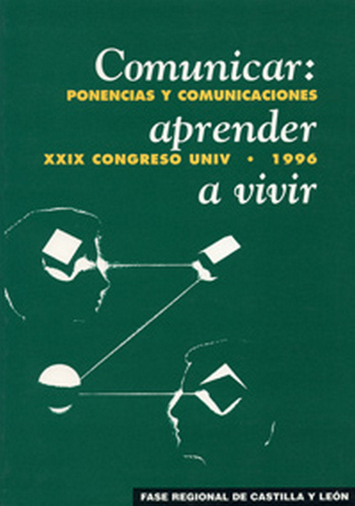 COMUNICAR: APRENDER A VIVIR. XXIX CONGRESO UNIV. 1996. CASTILLA Y LEÓN, de Desconocido | portada del libro
