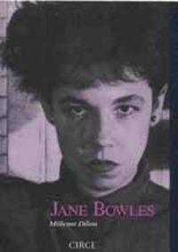 Jane Bowles, de Dillon, Millicent | portada del libro