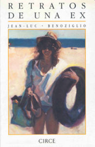 Retratos de una ex, de Benoziglio, Jean-Luc | portada del libro