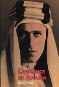 Lawrence de Arabia, de Wilson, Jeremy | portada del libro