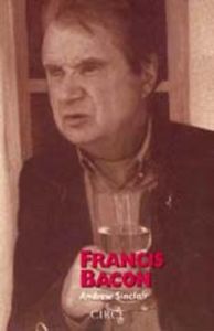 Francis Bacon, de Sinclair, Andrew | portada del libro