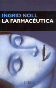 La farmacéutica, de Noll, Ingrid | portada del libro