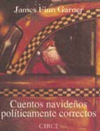 Cuentos navideños políticamente correctos, de Finn Garner, James | portada del libro