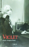 VIOLET, de DOUGLAS-HOME,JESSICA | portada del libro