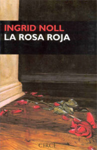 La rosa roja, de Noll, Ingrid | portada del libro