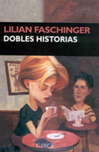 Dobles historias, de Faschinger, Lilian | portada del libro