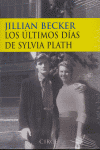 Los últimos d¡as de Sylvia Plath, de BECKER | portada del libro