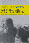 Mi vida con Graham Greene, de CLOETTA, YVONNE | portada del libro