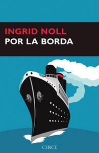 Por la borda, de Noll, Ingrid | portada del libro
