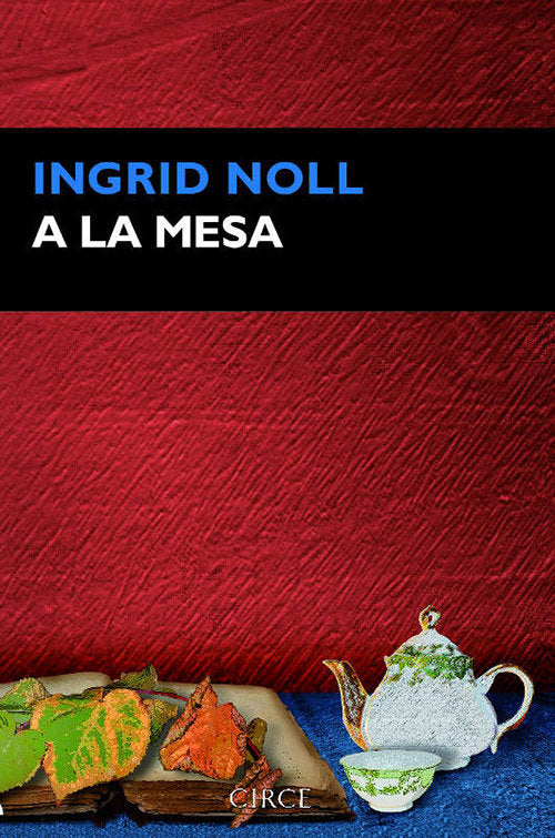 A la mesa, de Noll, Ingrid | portada del libro