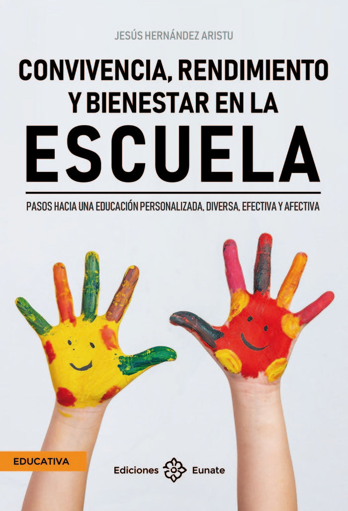 Convivencia, rendimiento y bienestar en la escuela, de HERNANDEZ ARISTU, JESUS | portada del libro