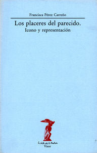 Los placeres del parecido, de Pérez Carreño, Francisca | portada del libro