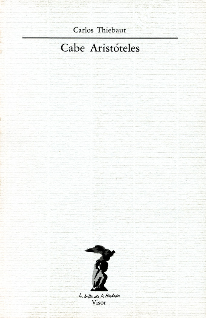 Cabe Aristóteles, de Thiebaut, Carlos | portada del libro