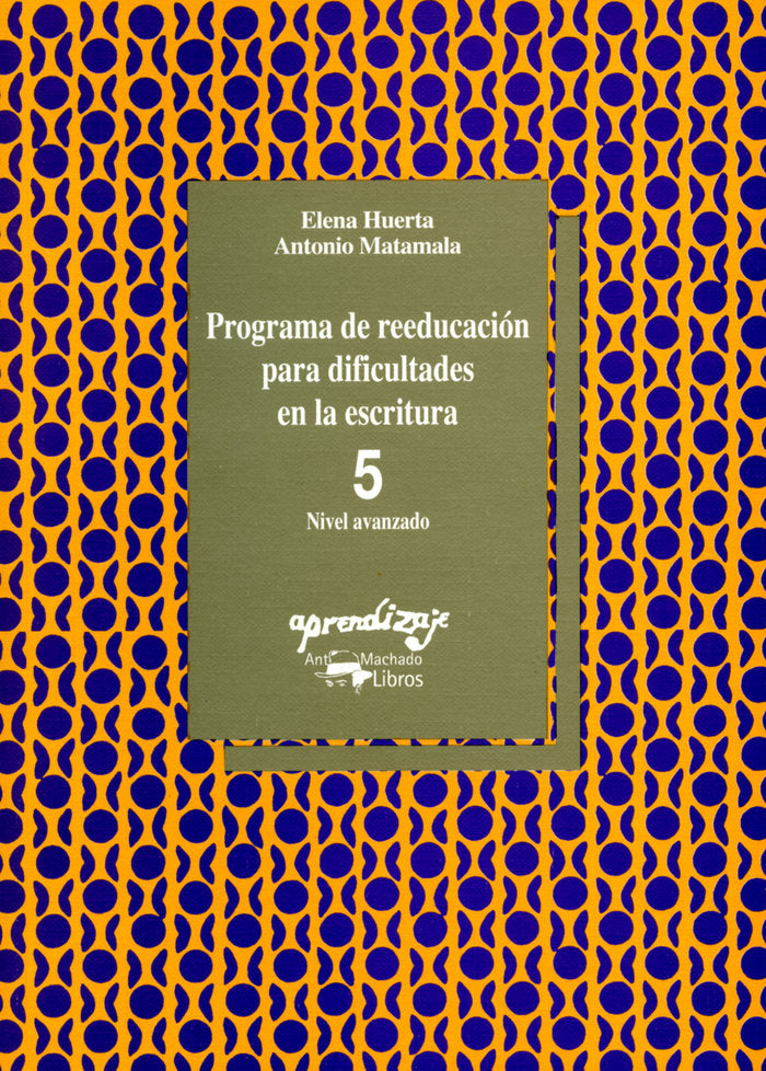 Programa de reeducación para dificultades en la escritura - 5, de Huerta, Elena | portada del libro