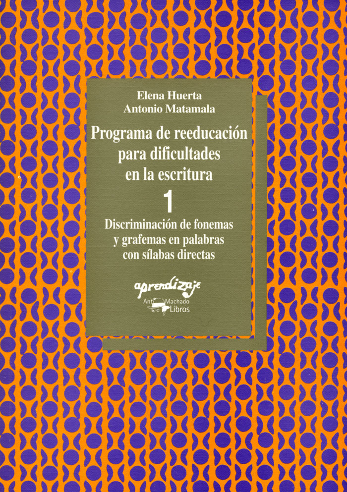 Programa de reeducación para dificultades en la escritura - 1, de Huerta, Elena | portada del libro