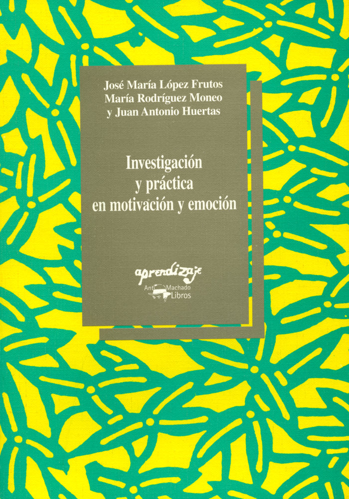 Investigación y práctica en motivación y emoción, de López Frutos, José M.ª | portada del libro