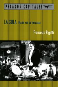 La gula, de Rigotti, Francesca | portada del libro