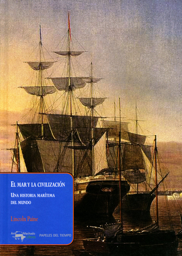 EL MAR Y LA CIVILIZACION, de PAINE, LINCOLN | portada del libro