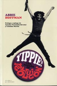 Yippie! Una pasada de revolución, de Hoffman, Abbie | portada del libro