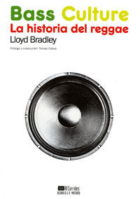 Bass Culture, de Bradley, Lloyd | portada del libro